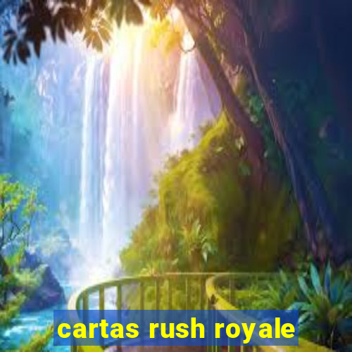 cartas rush royale